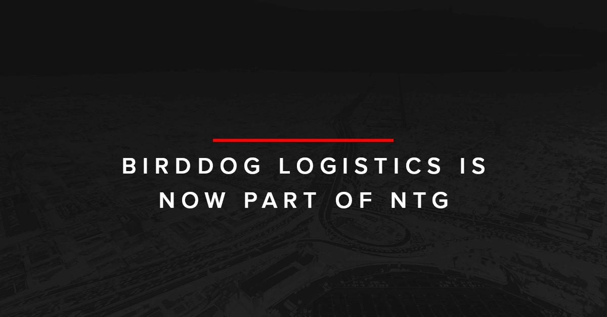 NTG Acquires Birddog Logistics Driving Growth & Expansion